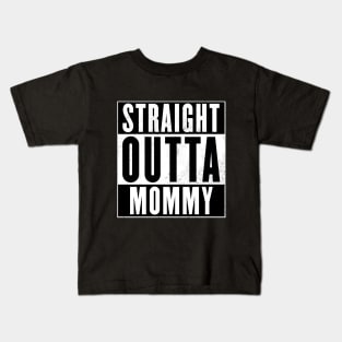 Straight Outta Mommy Kids T-Shirt